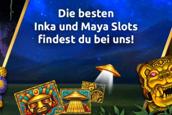 Die besten Inka und Maya Slots findest du bei uns!