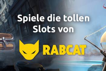 Spiele die tollen Slots von Rabcat!